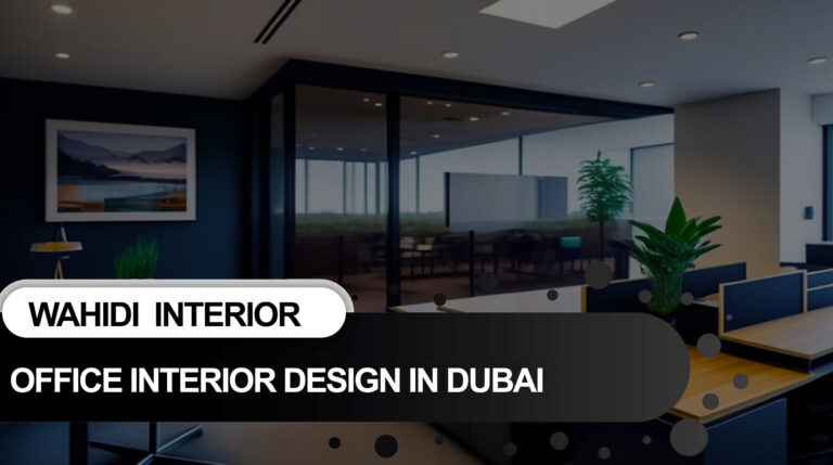 Office Interior Design In Dubai and UAE: Transforming Workspaces for Success