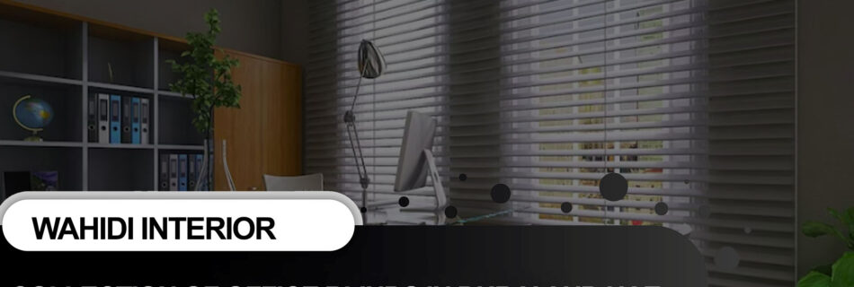 Types of Office Blinds in Dubai and UAE