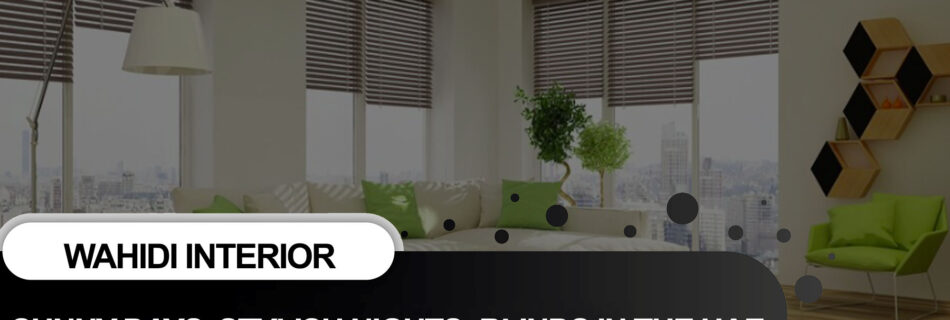 Blinds in the UAE on "Wahidi Interior"