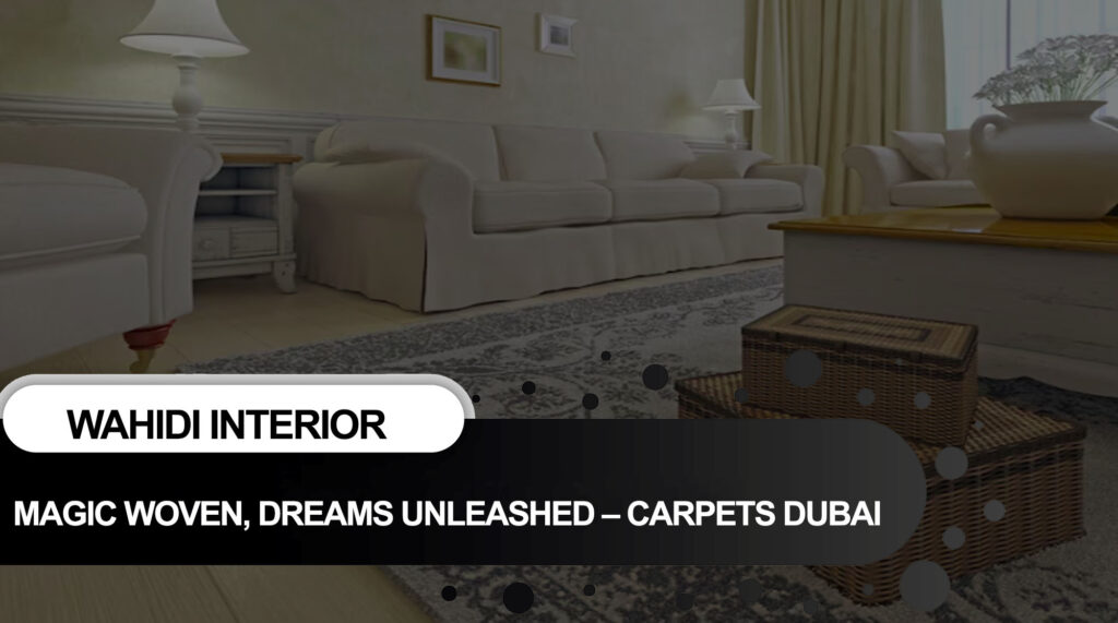 Carpets Dubai And UAE