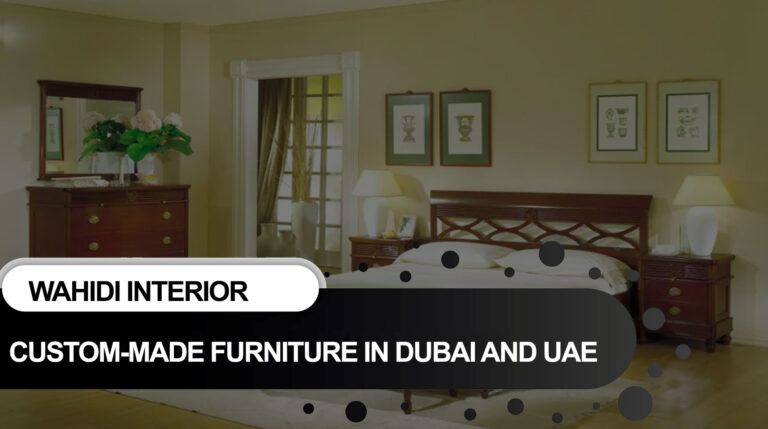 Custom Made Furniture Dubai & UAE